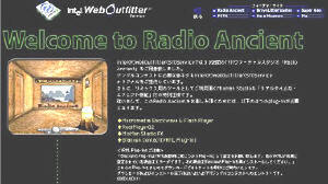   “Radio Ancient”は(株)エフエム東京(TOKYO FM)が提供する。古代にタイムスリップしたというイメージの、インターネット上の仮想スタジオ“Radio Ancient”で、音楽制作ソフト『Mixman Studio』(米Mixman Technologies社製)と音の素材をダウンロードし、それらを使ってジングル(番組の合間などに使われる短い曲)を作成する。作成したジングルは、このホームページで行なっているコンテストに応募することができ、優秀作は実際のTOKYO FMの番組中で紹介されるという。WebOutfitterメンバーの特典としては、音楽素材にリアルタイムでエフェクトが掛けられる『Mixman Studio FX』が利用できる。 