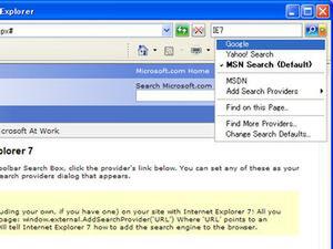 IE7で新設された検索ボックス。MSNだけでなくGoogleやYahoo!にもデフォルトで対応しているほか、コンテンツサーチサイトも追加登録可能