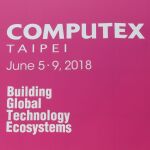 PCパーツの祭典COMPUTEX TAIPEI 2018が開幕目前