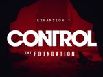 PC版『CONTROL』第１弾DLC「THE FOUNDATION」が世界同時配信開始