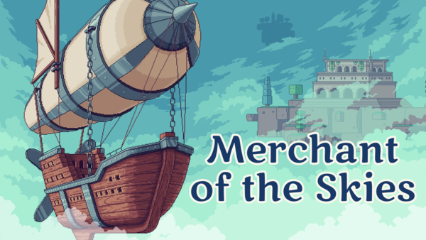 Ascii Jp Steamおすすめゲーム Merchant Of The Skies 美麗なドット絵の空の世界を駆ける経営シミュレーション