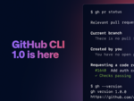ギットハブ、コマンドラインツール「GitHub CLI」の正式版をリリース