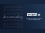 Mozilla、信頼できるAIを目指すスタートアップ「Mozilla.ai」を設立