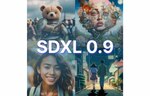 画像生成AI「Stable Diffusion」最高性能の新モデル「SDXL 0.9」一般的なPCで実行可能