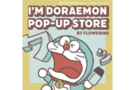 ドラえもんのかわいいグッズがいっぱい！ 京王百貨店新宿店「I'M DORAEMON POP-UP STORE BY FLOWERING」