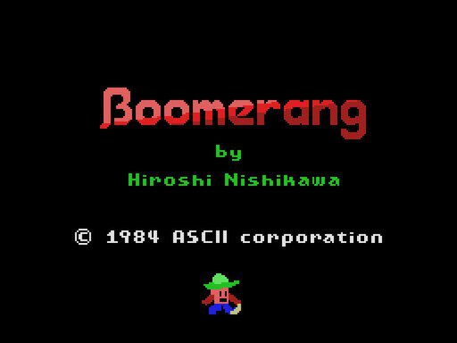 ブーメランで戦うアクションゲーム『ブーメラン（MSX版）』が「プロジェクトEGG」でリリース！