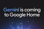 グーグルの家庭向け音声アシスタントが進化「Gemini for Home」10月登場