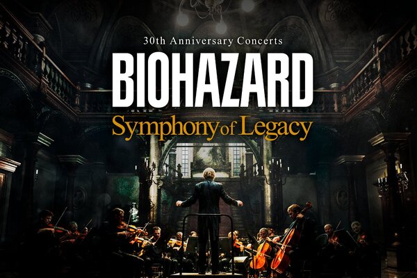 バイオハザード30周年を記念したコンサート「BIOHAZARD 30th バイオハザード30周年を記念したコンサート「BIOHAZARD 30th