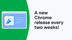 グーグル、Chrome更新頻度を倍増へ　2026年9月から