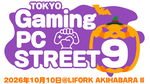アキバにゲーミングガジェット大集合！ TOKYO Gaming-PC STREET 9 in LIFORK AKIHABARA II【配信】